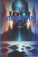 MAARVIX: Rise and Fall of AI Tyrant B0DJ5PCXC8 Book Cover