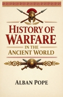 History of Warfare in the Ancient World B0GZKMF5LJ Book Cover