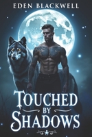 Touched by Shadows: A Why Choose Mpreg Omegaverse Reverse Harem Romance (The Forbidden Howl) B0F281WN32 Book Cover