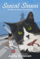 Seacat Simon: The Little Cat Who Became a Big Hero 1518674879 Book Cover