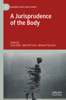 A Jurisprudence of the Body (Palgrave Socio-Legal Studies) 3030421996 Book Cover
