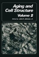 Aging and Cell Structure: Volume 2 1468446096 Book Cover
