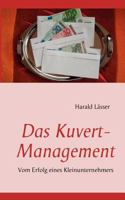 Das Kuvert - Management: Vom Erfolg eines Kleinunternehmers 3842338147 Book Cover