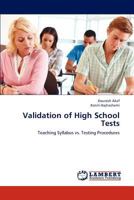 Validation of High School Tests: Teaching Syllabus vs. Testing Procedures 3659193941 Book Cover