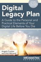 Digital Legacy Plan: A guide to the personal and practical elements of your digital life before you die 1770403108 Book Cover