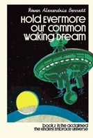 Hold Evermore Our Common Waking Dream (The Kindest Embrace) B0FRXPFB3D Book Cover