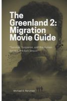 THE GREENLAND 2: MIGRATION(2026): “Survival, Suspense, and the Human Spirit in the Epic Sequel” B0G3WWY4SP Book Cover