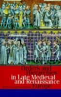 Orders and hierarchies in late Medieval and Renaissance Europe 0333677668 Book Cover