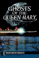 Ghosts of the Queen Mary 1626193142 Book Cover