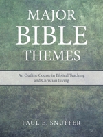Major Bible Themes: An Outline Course in Biblical Teaching and Christian Living 166426311X Book Cover