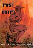 Post Crypt: An Illustrated Anthology 1594660808 Book Cover