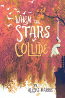 When the Stars Collide 1666734977 Book Cover