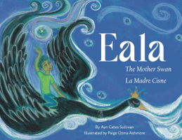 Eala Mother Swan / La Madre Cisne 1947925407 Book Cover