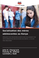 Socialisation des mères adolescentes au Kenya (French Edition) 6208214203 Book Cover