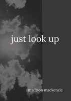 Just Look Up 1312493429 Book Cover