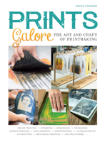 Prints galore: The art and craft of hand-printing 0764356283 Book Cover