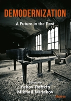 Demodernization: A Future in the Past 3838211405 Book Cover