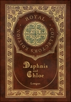 Daphnis and Chloe (Royal Collector's Edition) (Case Laminate Hardcover with Jacket) 1778784984 Book Cover