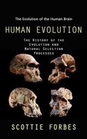 Human Evolution: The Evolution of the Human Brain 1998038998 Book Cover