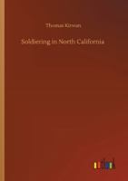 Soldiering in North California 3752341017 Book Cover