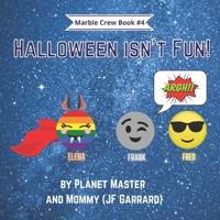 Halloween Isn't Fun! 1988416426 Book Cover