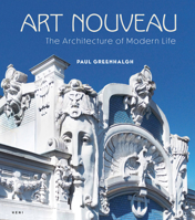 Art Nouveau: The Architecture of Modern Life 1911736183 Book Cover