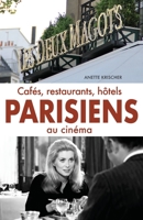 PARISer Cafés, Restaurants, Hotels im Film: EIN CINEASTISCH-KULINARISCHER REISEFÜHRER Ta 3982020484 Book Cover
