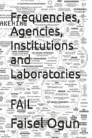 Frequencies, Agencies, Institutions and Laboratories: FAIL B0GRGRZS13 Book Cover
