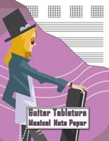 Guitar Tablature Musical Note Paper: Perfect for Creating Your Own Best Guitar Music 1798748053 Book Cover