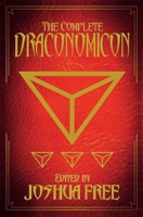 The Complete Draconomicon (30th Anniversary Deluxe Edition): Book of Ancient Dragon Magick and Treasury of Druid Lore 1961509695 Book Cover
