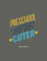 Preschool Just Got Cuter Calendar 2020: Preschool Teacher Gift 2020 Planner Calendar Pocket calendar for Monthly Planning 12 Month 8.5 x 11“ 1673639542 Book Cover