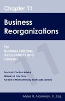 Chapter 11 Business Reorganizations: For Business Leaders, Accountants And Lawyers 1598004131 Book Cover