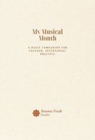 My Musical Month: A Daily Companion for Focused, Intentional Practice B0G7GP536H Book Cover