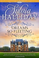 Dreams So Fleeting 1682302156 Book Cover