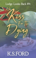 No Kiss for the Dying 1803524693 Book Cover