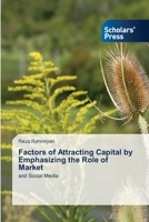 Factors of Attracting Capital by Emphasizing the Role of Market 613894741X Book Cover