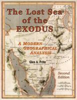 The Lost Sea of the Exodus: A Modern Geographical Analysis 069263830X Book Cover