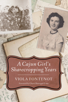 A Cajun Girl's Sharecropping Years 1496817079 Book Cover