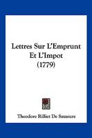 Lettres Sur L'Emprunt Et L'Impot (1779) 1104881543 Book Cover
