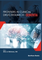 Frontiers in Clinical Drug Research - Dementia : Volume 1 9811410933 Book Cover