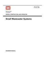 Design, Construction and Operation: Small Wastewater Systems (Engineer Manual 1110-2-501) 1780397410 Book Cover
