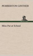 Miss Pat at School 9357723951 Book Cover