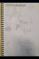 Word Plays And Better Days B0DQDVR7PR Book Cover