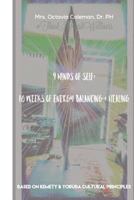 9 Minds of Self: 10 Weeks of Energy Healing & Balancing 1329799801 Book Cover