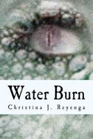 Water Burn 0615575900 Book Cover