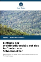 Einfluss der Waldbiodiversität auf das Auftreten von Schadinsekten (German Edition) 6208612683 Book Cover