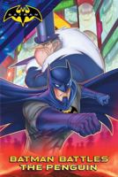 Batman Battles the Penguin 1481478540 Book Cover