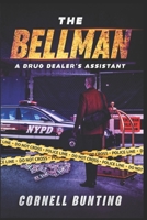 The Bellman: A drug dealer's assistant B08PJKDHJJ Book Cover