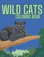 Wild Cats Coloring Book: Drawings For Kids B08GV9NG66 Book Cover