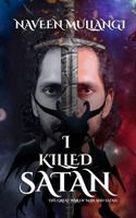 I Killed Satan - The Great War of Man and Satan (The Stupid God’s Myth & Fact) B0FYHHS15D Book Cover